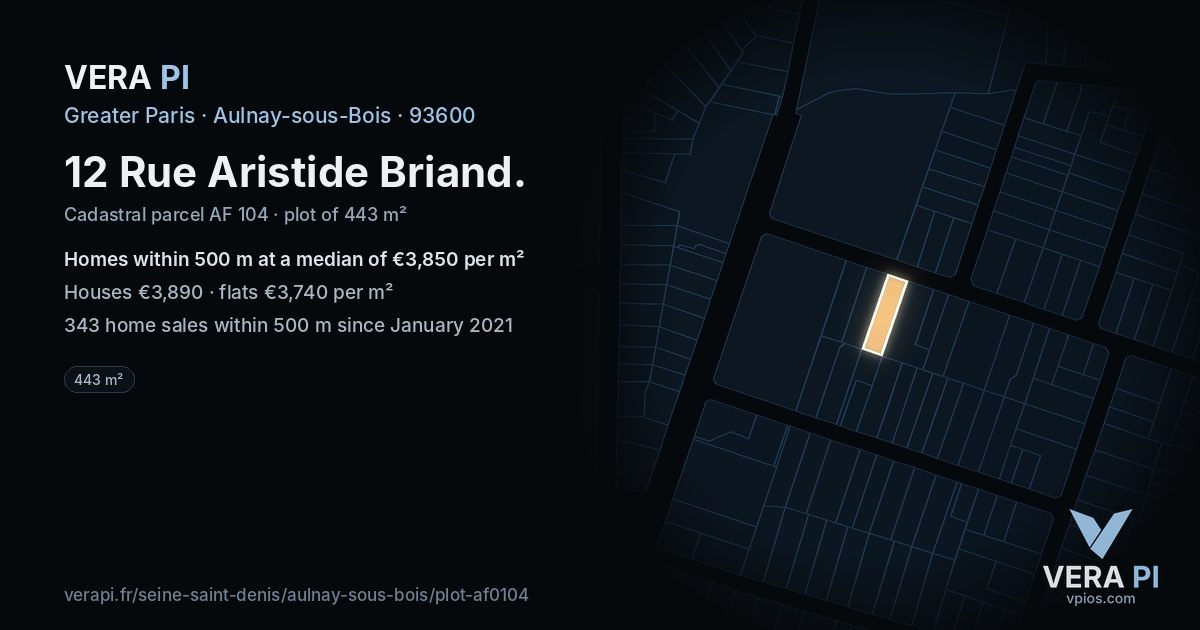 12 Rue Aristide Briand, Aulnay-sous-Bois at night – the plot lit, the parcels around coloured by the prices near them