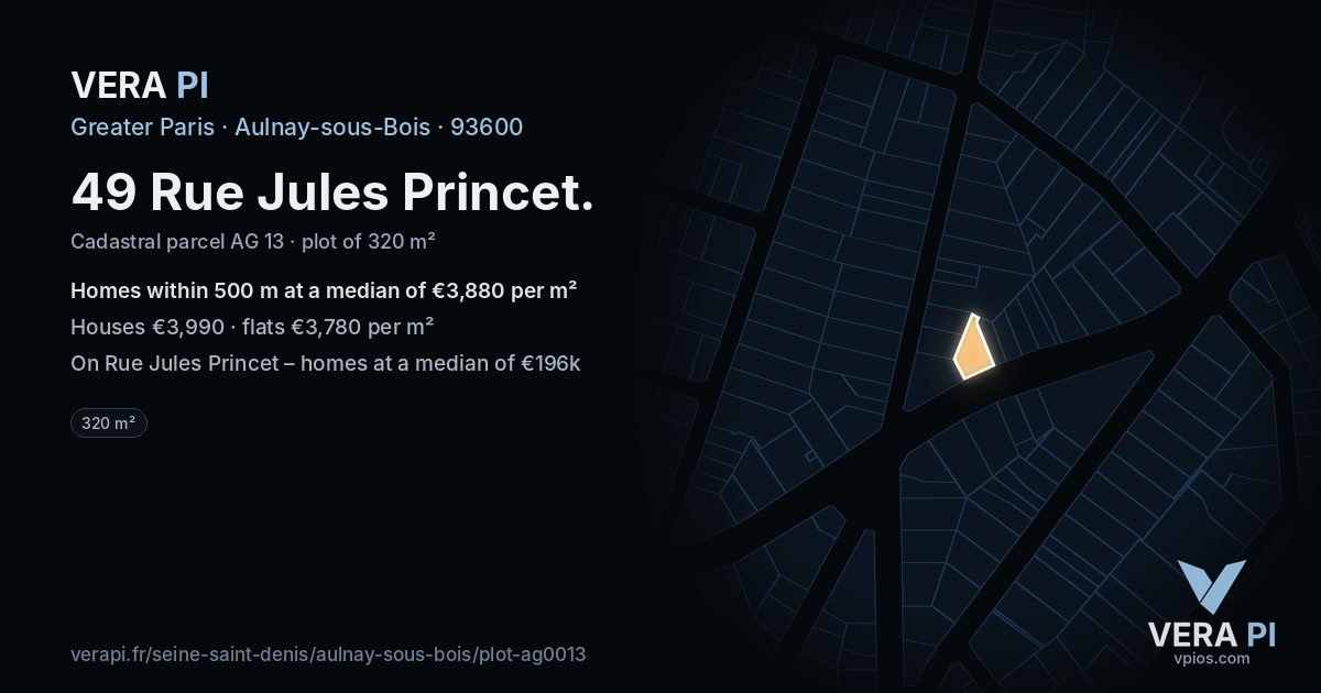 49 Rue Jules Princet, Aulnay-sous-Bois at night – the plot lit, the parcels around coloured by the prices near them