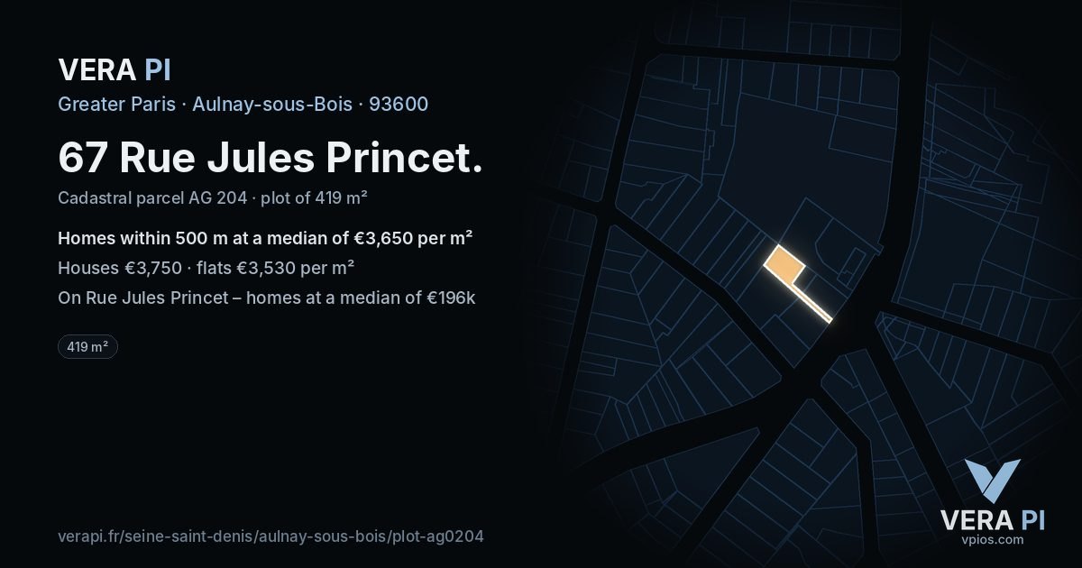67 Rue Jules Princet, Aulnay-sous-Bois at night – the plot lit, the parcels around coloured by the prices near them