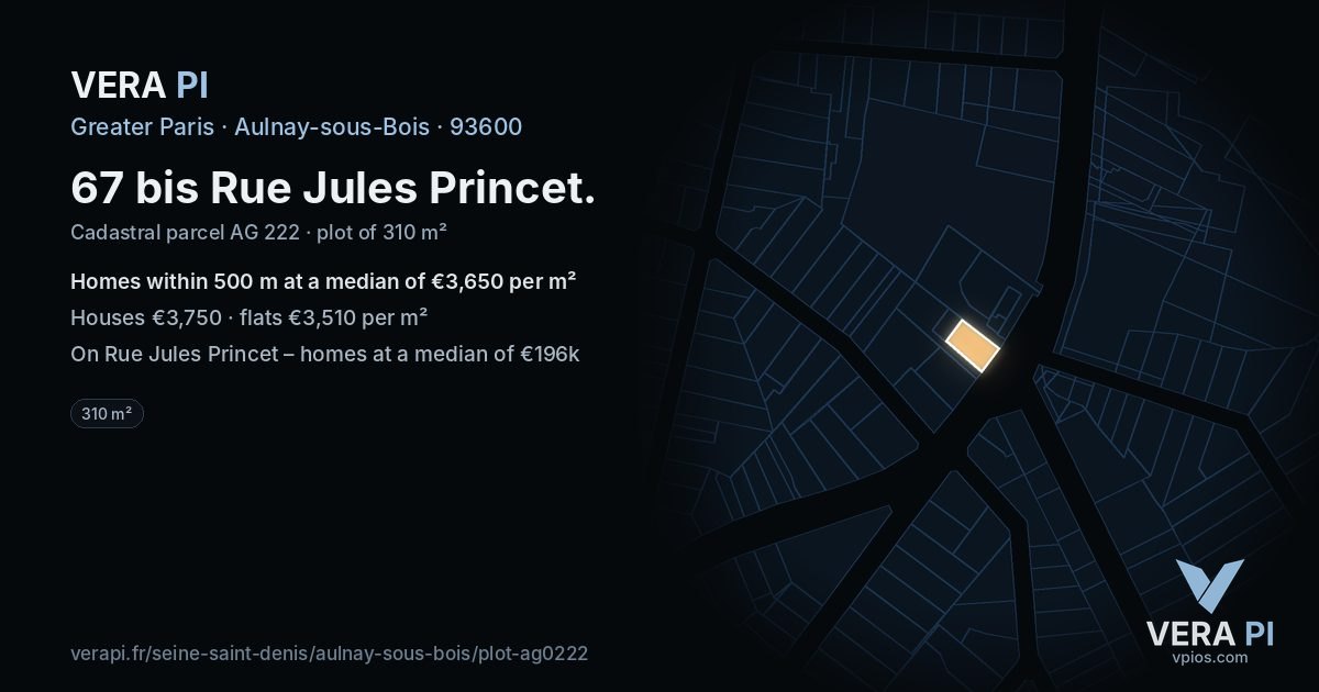 67 bis Rue Jules Princet, Aulnay-sous-Bois at night – the plot lit, the parcels around coloured by the prices near them