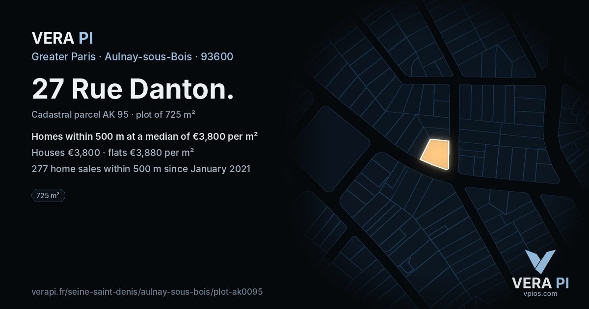 27 Rue Danton, Aulnay-sous-Bois at night – the plot lit, the parcels around coloured by the prices near them
