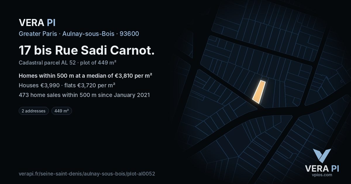 17 bis Rue Sadi Carnot, Aulnay-sous-Bois at night – the plot lit, the parcels around coloured by the prices near them