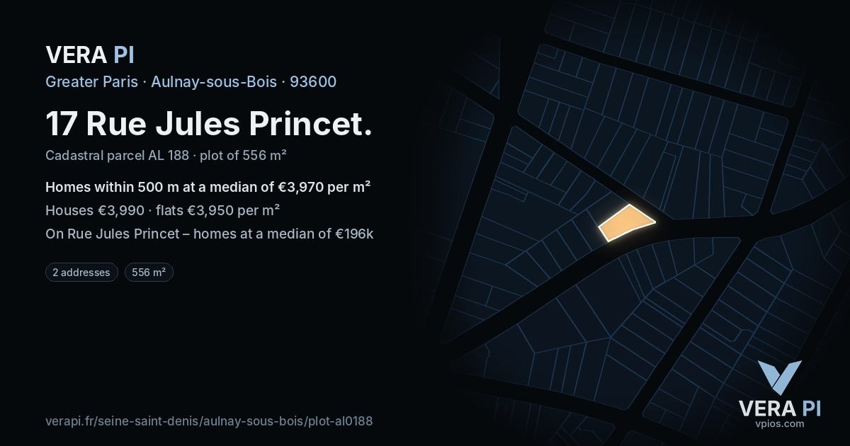 17 Rue Jules Princet, Aulnay-sous-Bois at night – the plot lit, the parcels around coloured by the prices near them