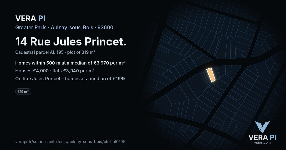 14 Rue Jules Princet, Aulnay-sous-Bois at night – the plot lit, the parcels around coloured by the prices near them