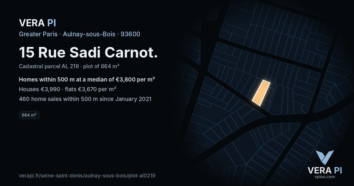 15 Rue Sadi Carnot, Aulnay-sous-Bois at night – the plot lit, the parcels around coloured by the prices near them