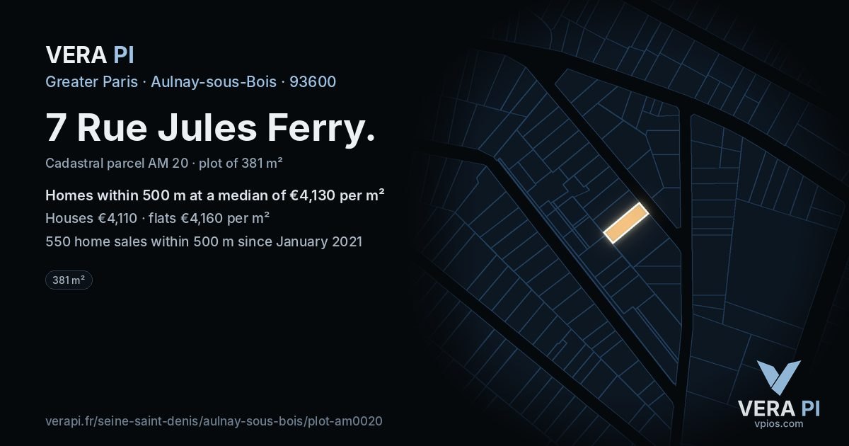 7 Rue Jules Ferry, Aulnay-sous-Bois at night – the plot lit, the parcels around coloured by the prices near them