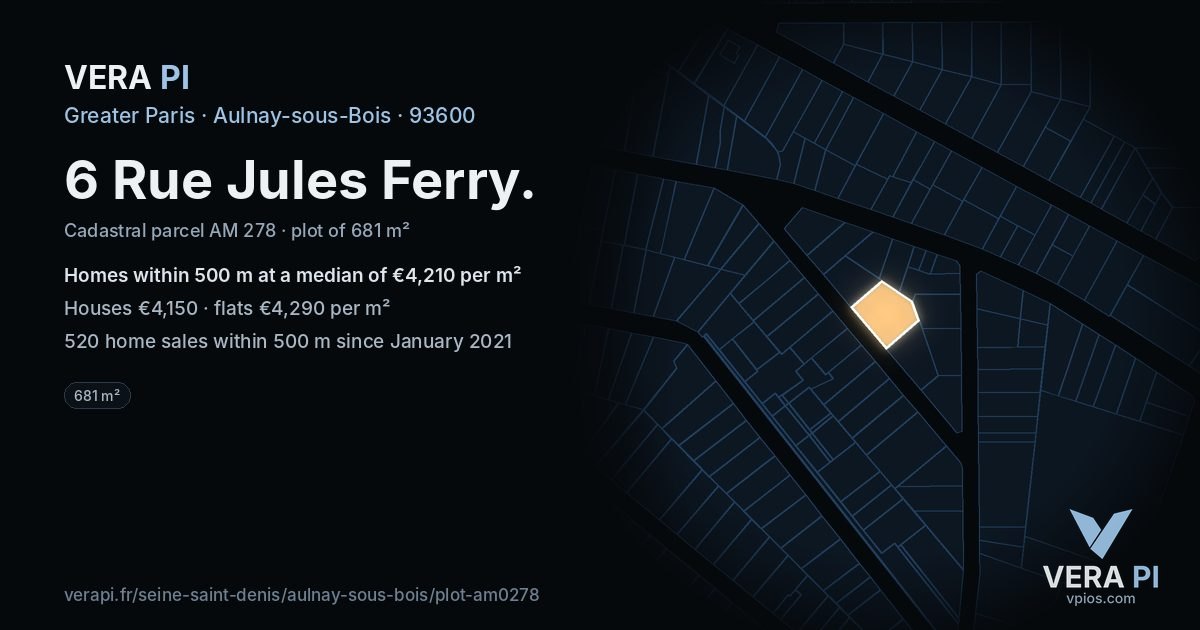 6 Rue Jules Ferry, Aulnay-sous-Bois at night – the plot lit, the parcels around coloured by the prices near them