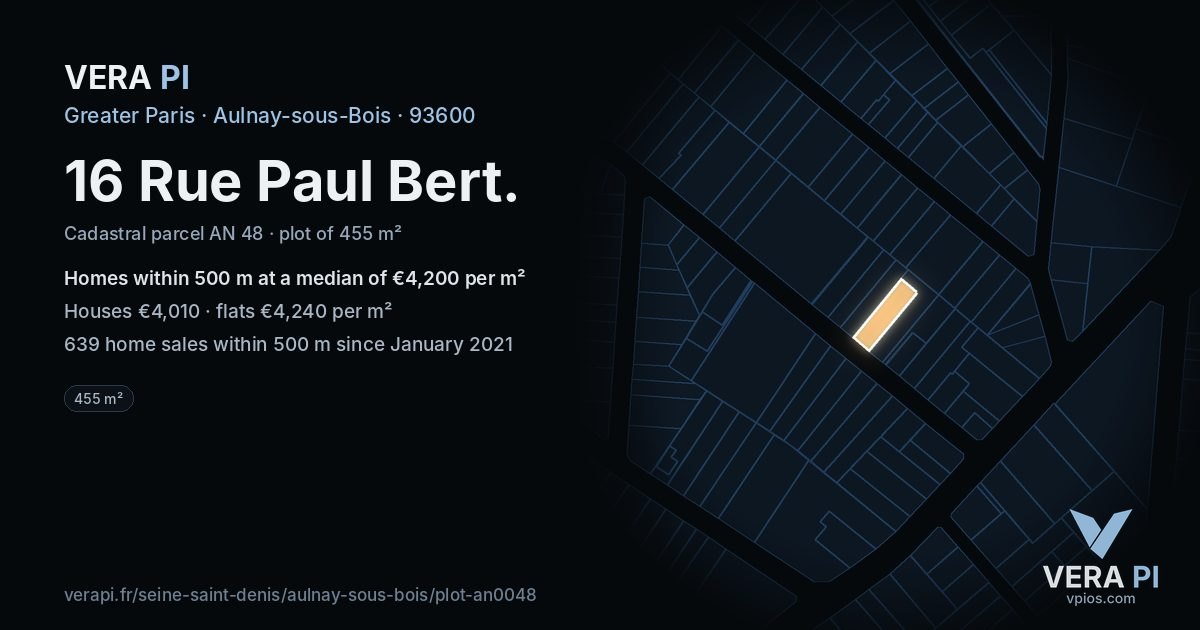 16 Rue Paul Bert, Aulnay-sous-Bois at night – the plot lit, the parcels around coloured by the prices near them