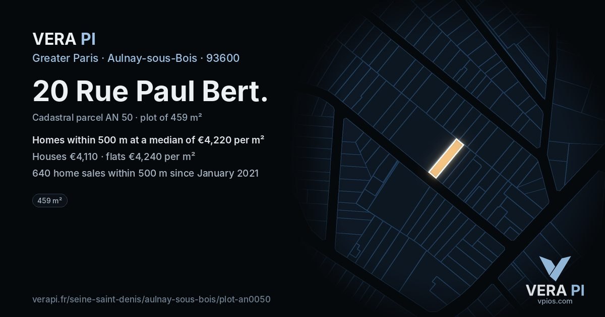 20 Rue Paul Bert, Aulnay-sous-Bois at night – the plot lit, the parcels around coloured by the prices near them
