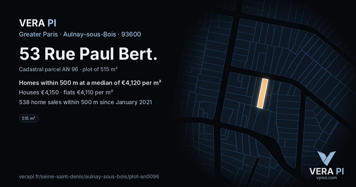 53 Rue Paul Bert, Aulnay-sous-Bois at night – the plot lit, the parcels around coloured by the prices near them