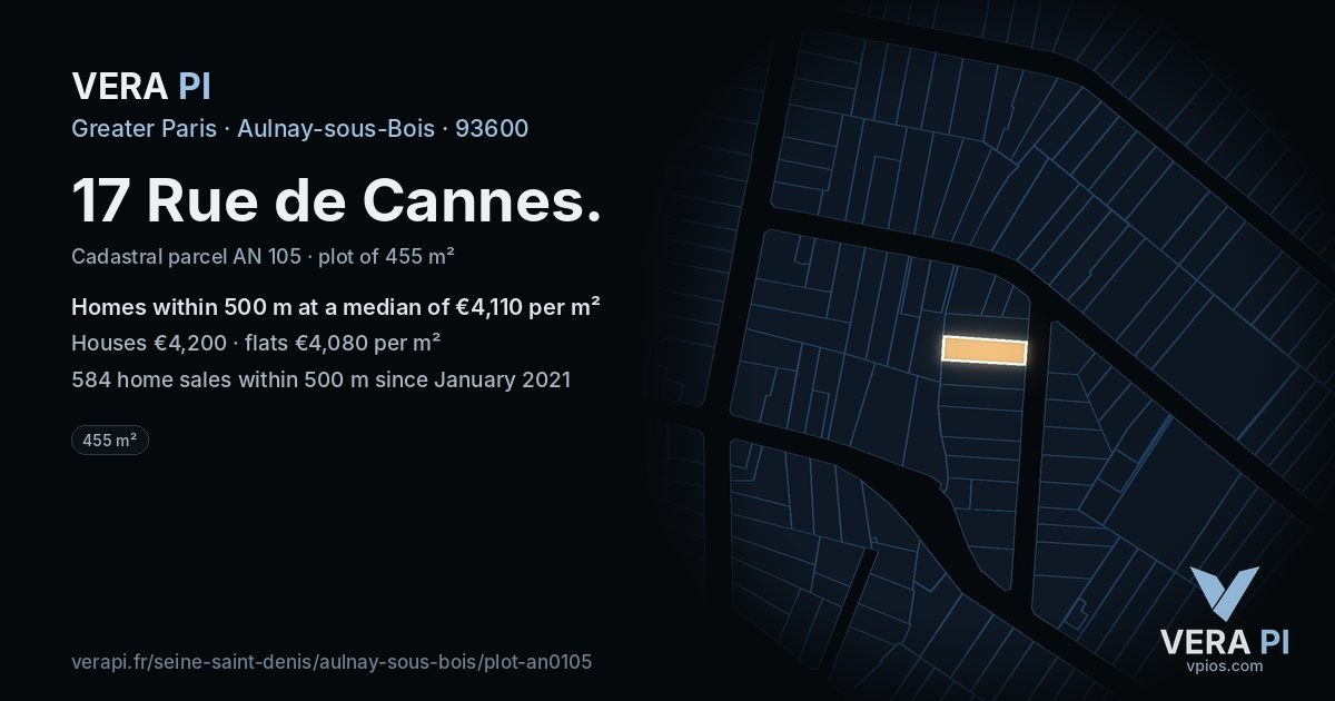 17 Rue de Cannes, Aulnay-sous-Bois at night – the plot lit, the parcels around coloured by the prices near them