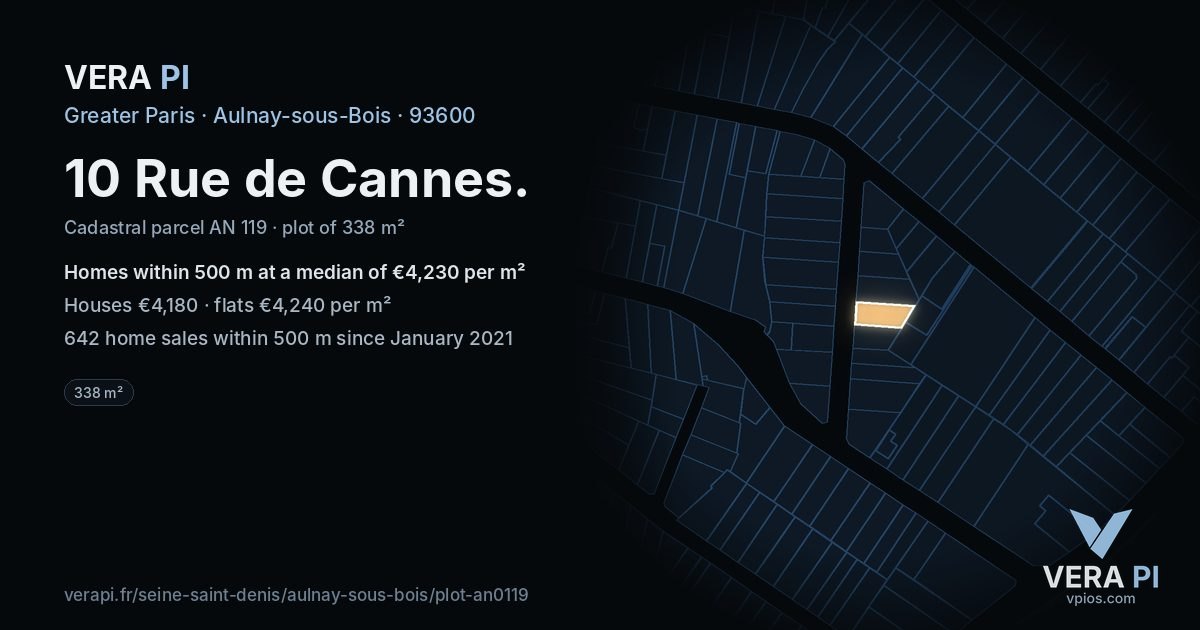 10 Rue de Cannes, Aulnay-sous-Bois at night – the plot lit, the parcels around coloured by the prices near them