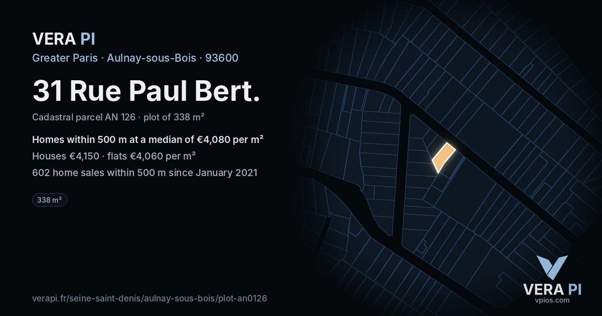 31 Rue Paul Bert, Aulnay-sous-Bois at night – the plot lit, the parcels around coloured by the prices near them