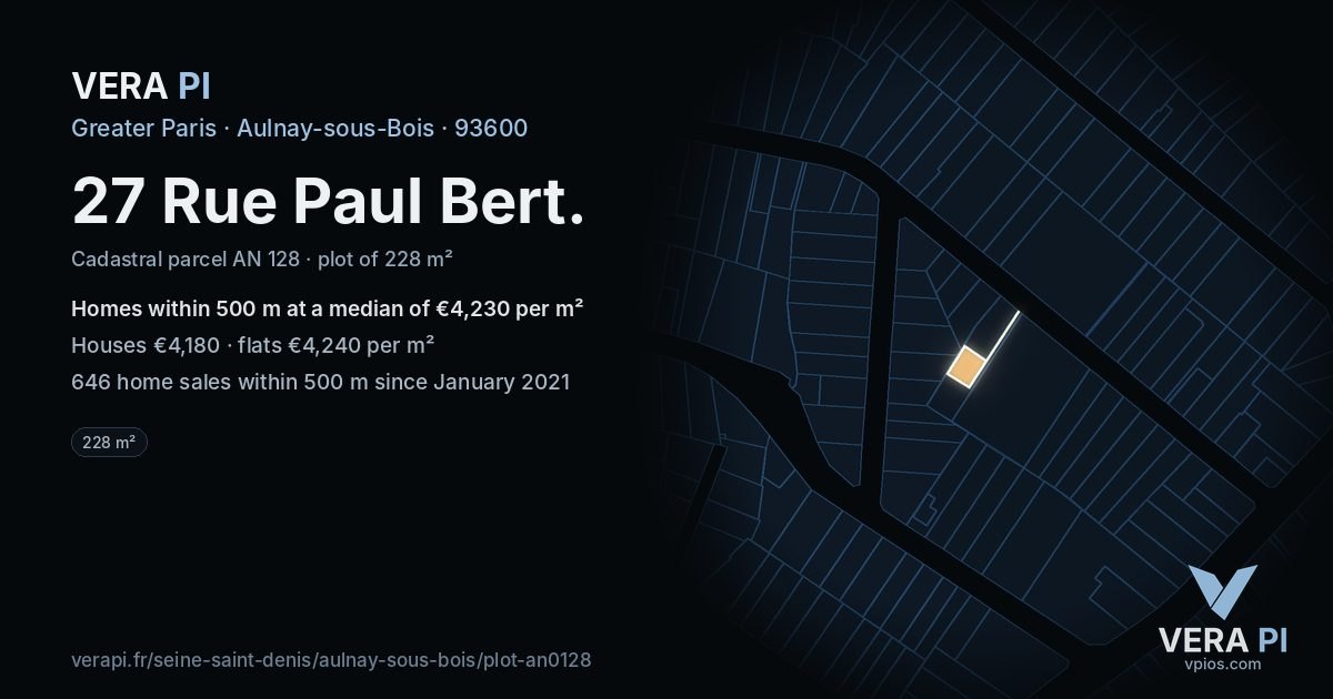 27 Rue Paul Bert, Aulnay-sous-Bois at night – the plot lit, the parcels around coloured by the prices near them