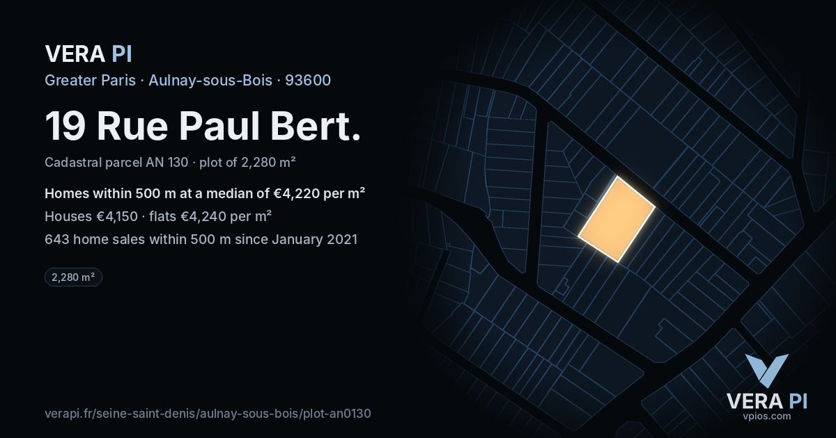 19 Rue Paul Bert, Aulnay-sous-Bois at night – the plot lit, the parcels around coloured by the prices near them