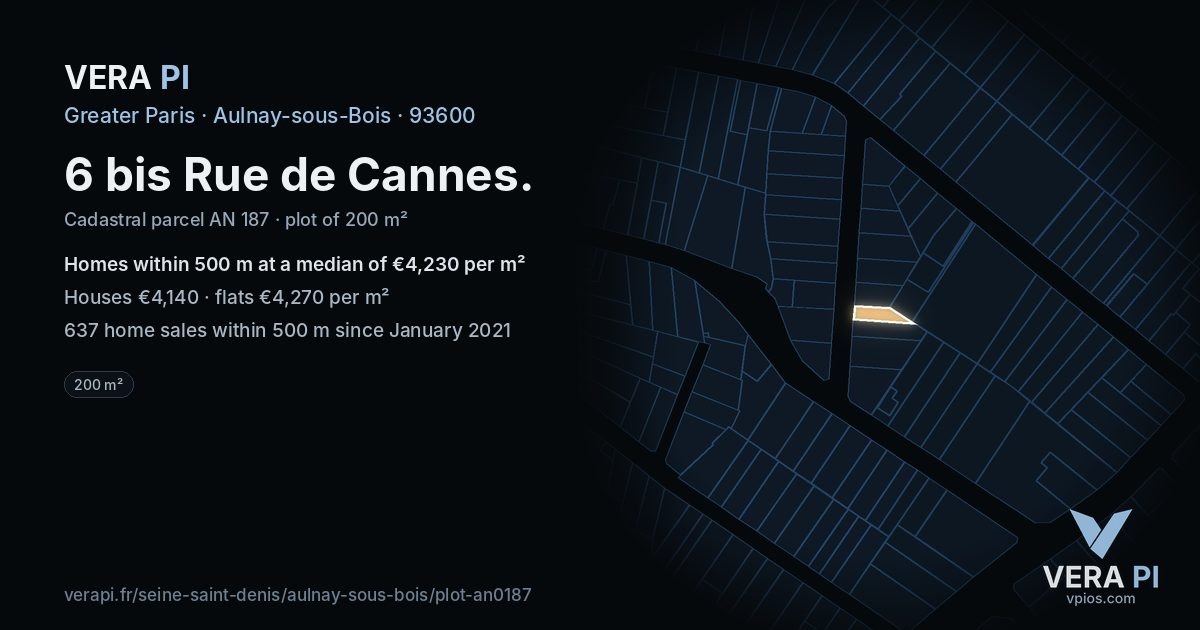 6 bis Rue de Cannes, Aulnay-sous-Bois at night – the plot lit, the parcels around coloured by the prices near them