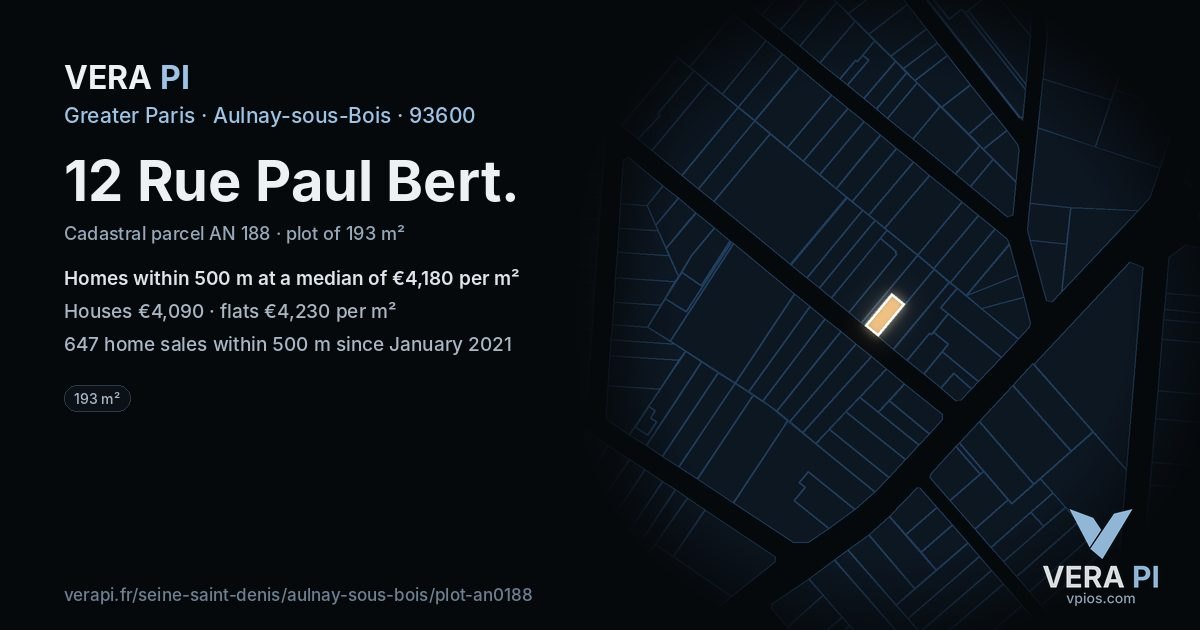 12 Rue Paul Bert, Aulnay-sous-Bois at night – the plot lit, the parcels around coloured by the prices near them