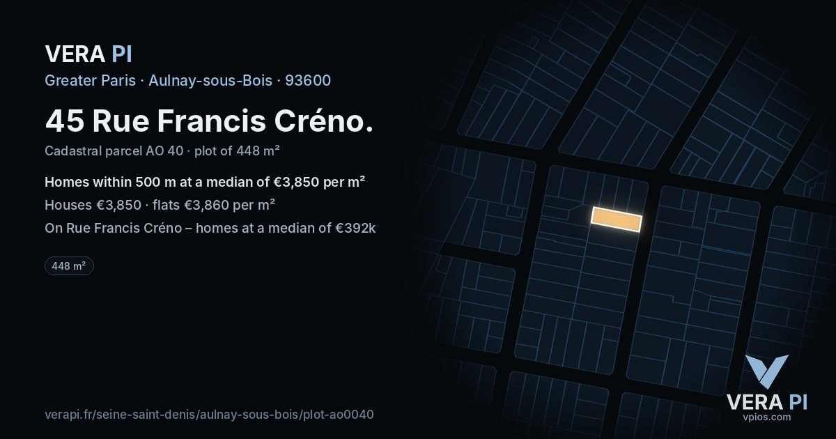 45 Rue Francis Créno, Aulnay-sous-Bois at night – the plot lit, the parcels around coloured by the prices near them