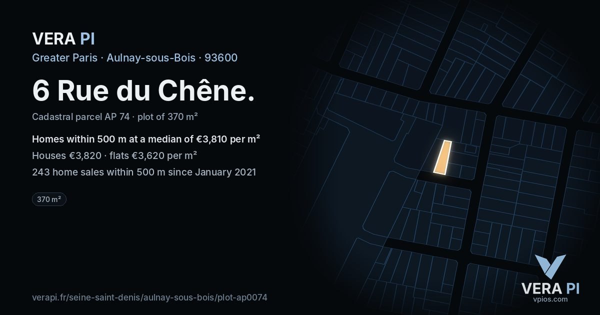 6 Rue du Chêne, Aulnay-sous-Bois at night – the plot lit, the parcels around coloured by the prices near them