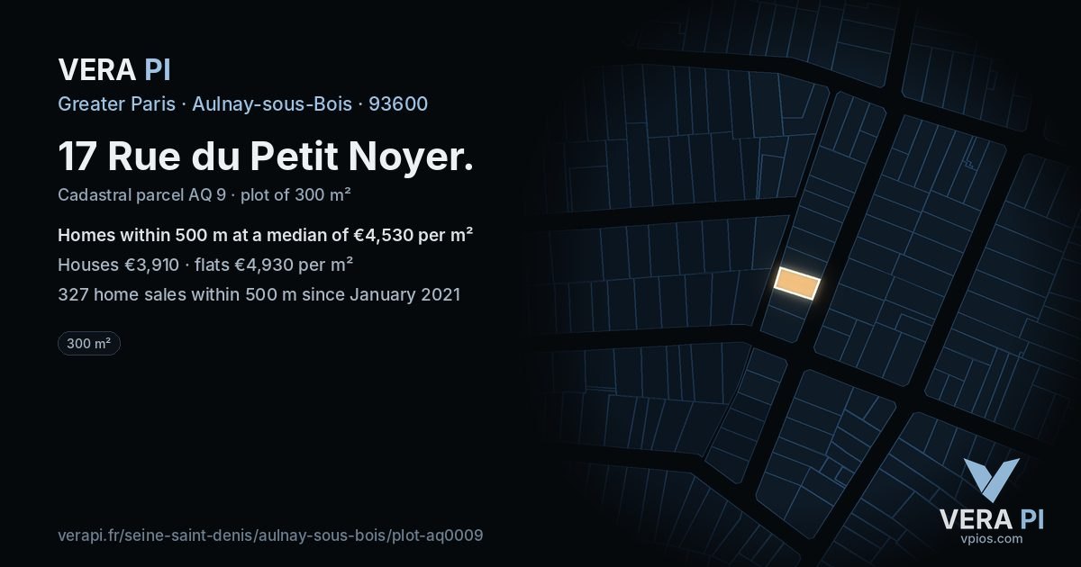 17 Rue du Petit Noyer, Aulnay-sous-Bois at night – the plot lit, the parcels around coloured by the prices near them