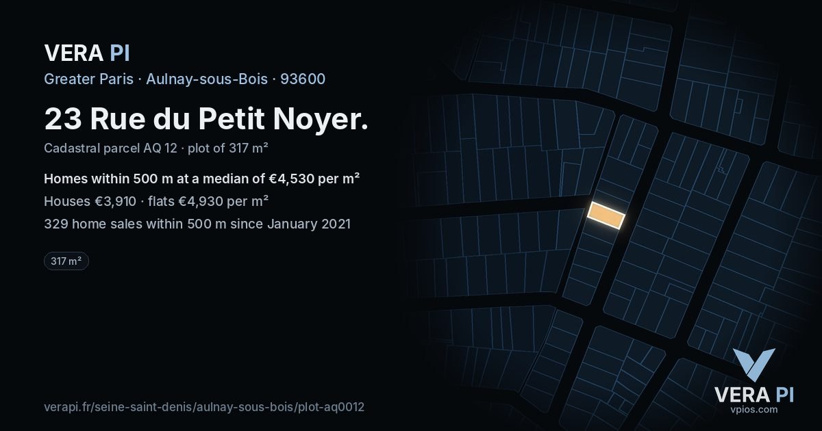 23 Rue du Petit Noyer, Aulnay-sous-Bois at night – the plot lit, the parcels around coloured by the prices near them