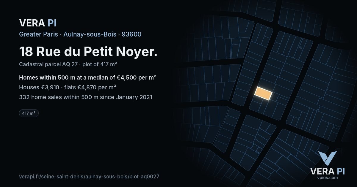 18 Rue du Petit Noyer, Aulnay-sous-Bois at night – the plot lit, the parcels around coloured by the prices near them