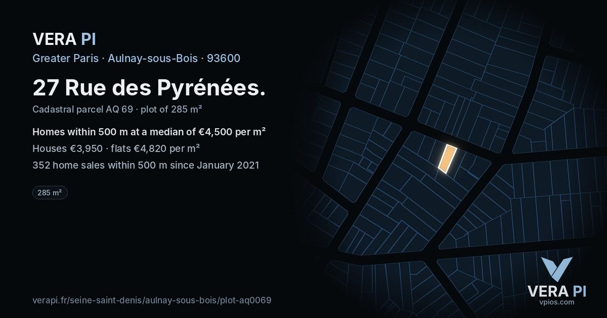 27 Rue des Pyrénées, Aulnay-sous-Bois at night – the plot lit, the parcels around coloured by the prices near them