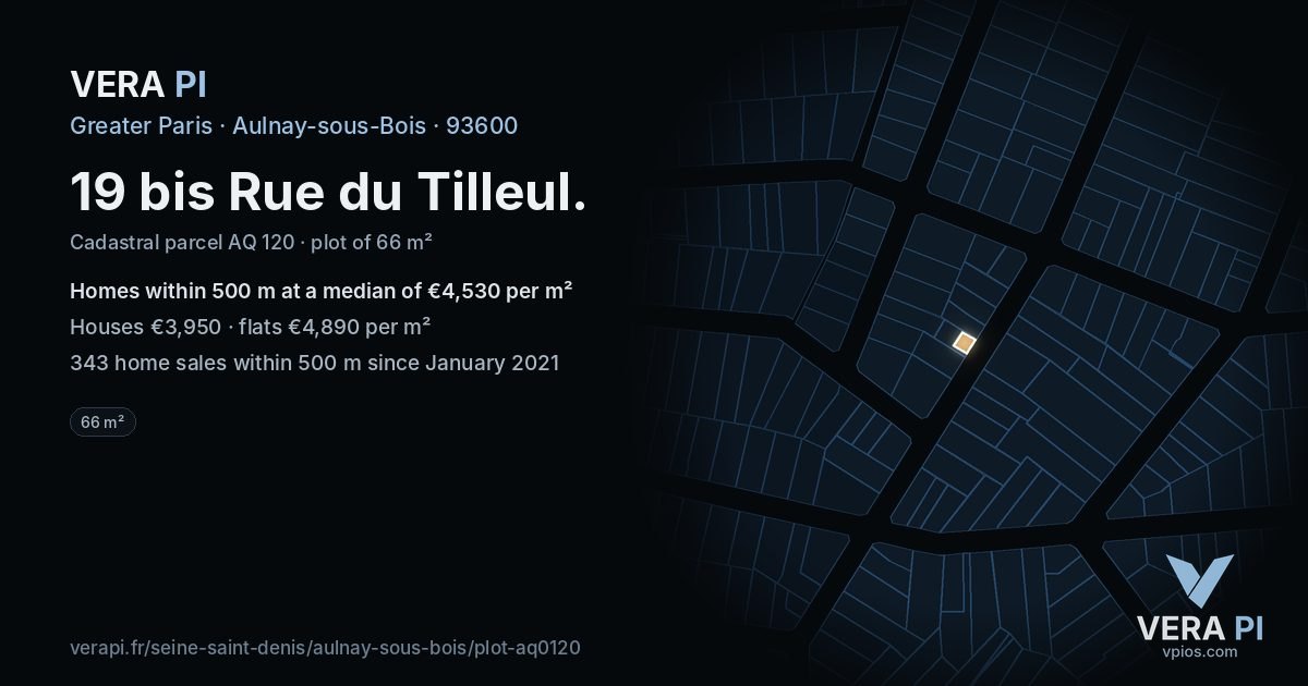 19 bis Rue du Tilleul, Aulnay-sous-Bois at night – the plot lit, the parcels around coloured by the prices near them