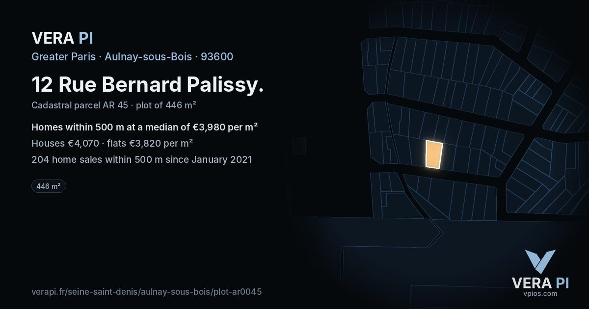 12 Rue Bernard Palissy, Aulnay-sous-Bois at night – the plot lit, the parcels around coloured by the prices near them