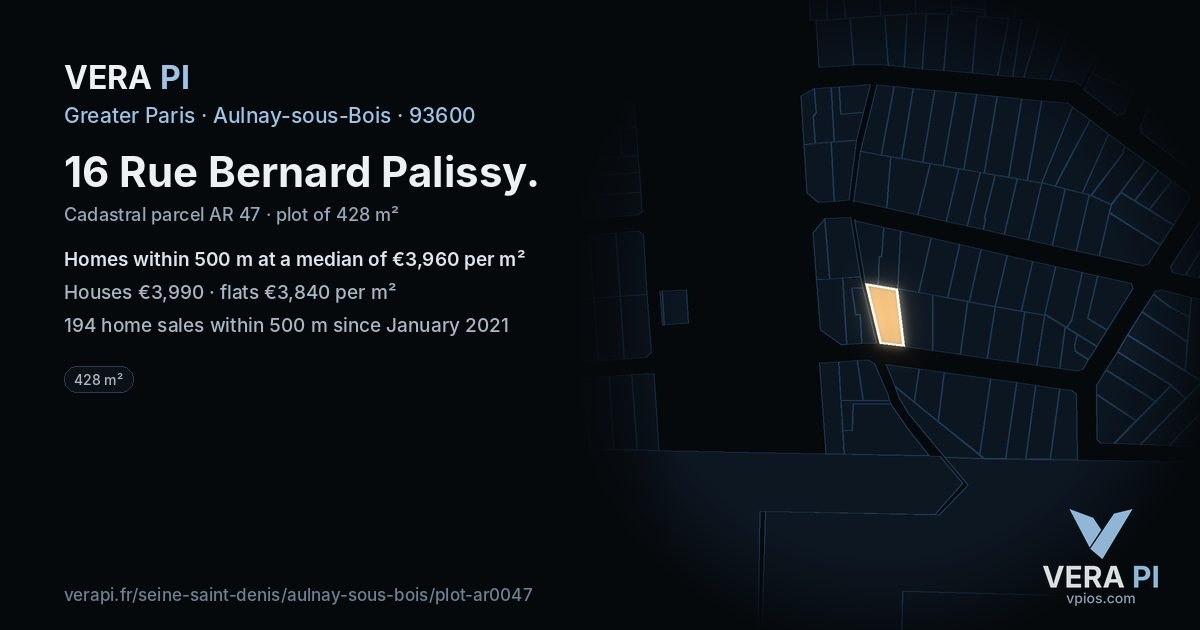 16 Rue Bernard Palissy, Aulnay-sous-Bois at night – the plot lit, the parcels around coloured by the prices near them