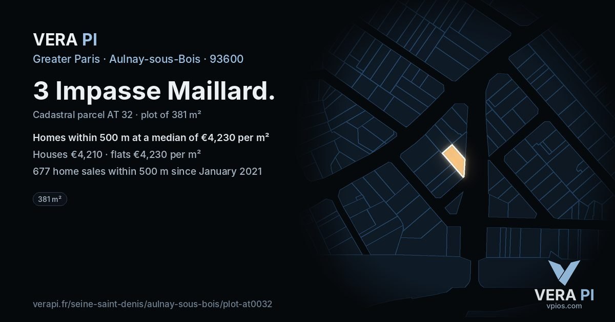 3 Impasse Maillard, Aulnay-sous-Bois at night – the plot lit, the parcels around coloured by the prices near them