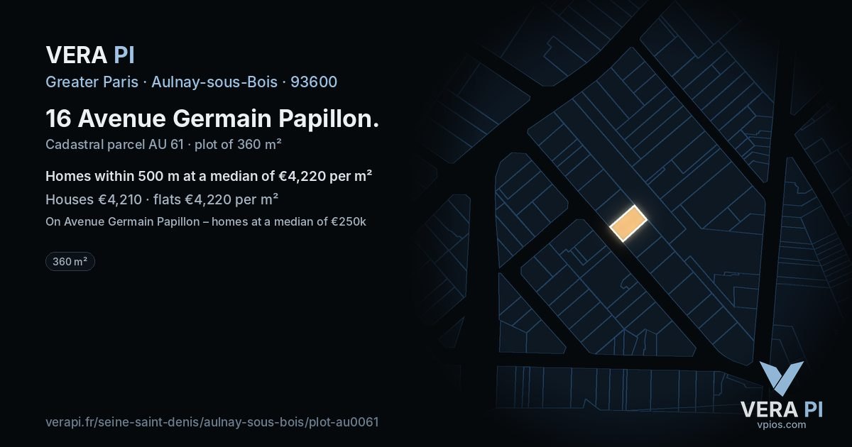 16 Avenue Germain Papillon, Aulnay-sous-Bois at night – the plot lit, the parcels around coloured by the prices near them