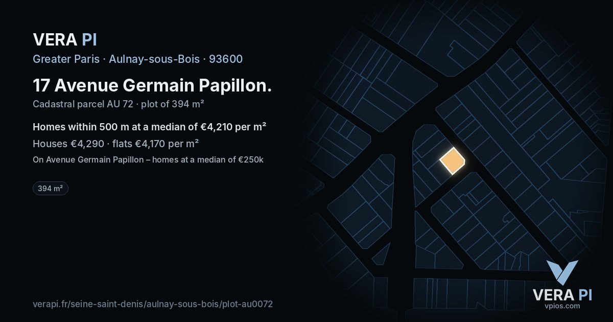 17 Avenue Germain Papillon, Aulnay-sous-Bois at night – the plot lit, the parcels around coloured by the prices near them