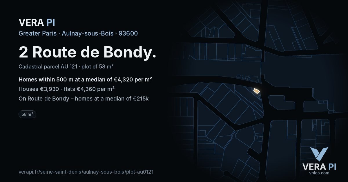 2 Route de Bondy, Aulnay-sous-Bois at night – the plot lit, the parcels around coloured by the prices near them