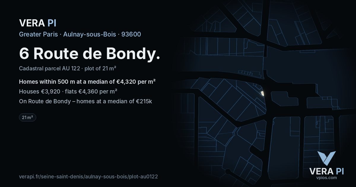 6 Route de Bondy, Aulnay-sous-Bois at night – the plot lit, the parcels around coloured by the prices near them