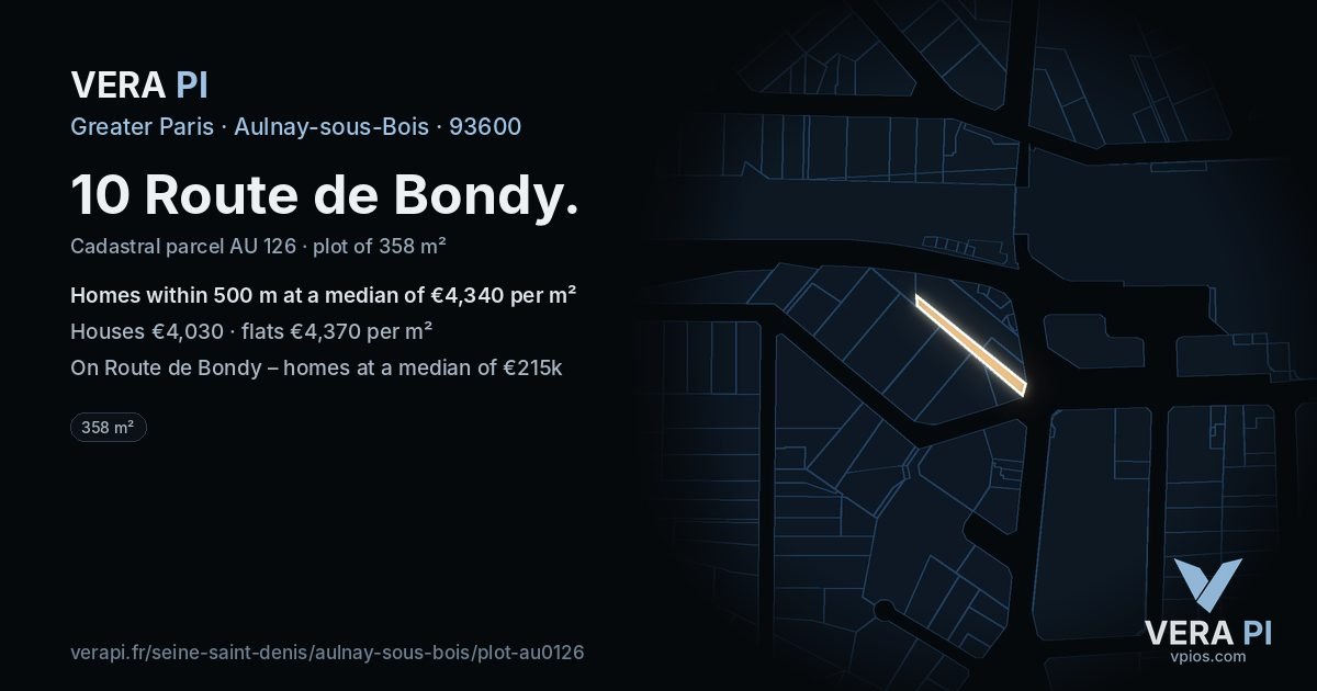 10 Route de Bondy, Aulnay-sous-Bois at night – the plot lit, the parcels around coloured by the prices near them