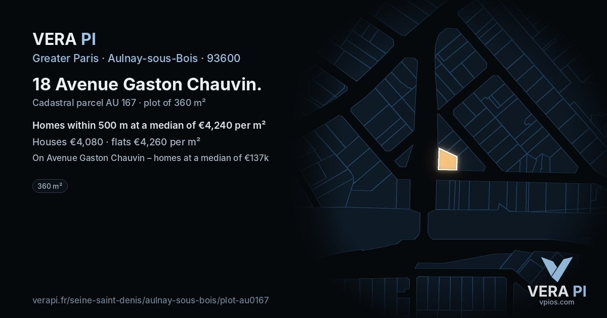 18 Avenue Gaston Chauvin, Aulnay-sous-Bois at night – the plot lit, the parcels around coloured by the prices near them