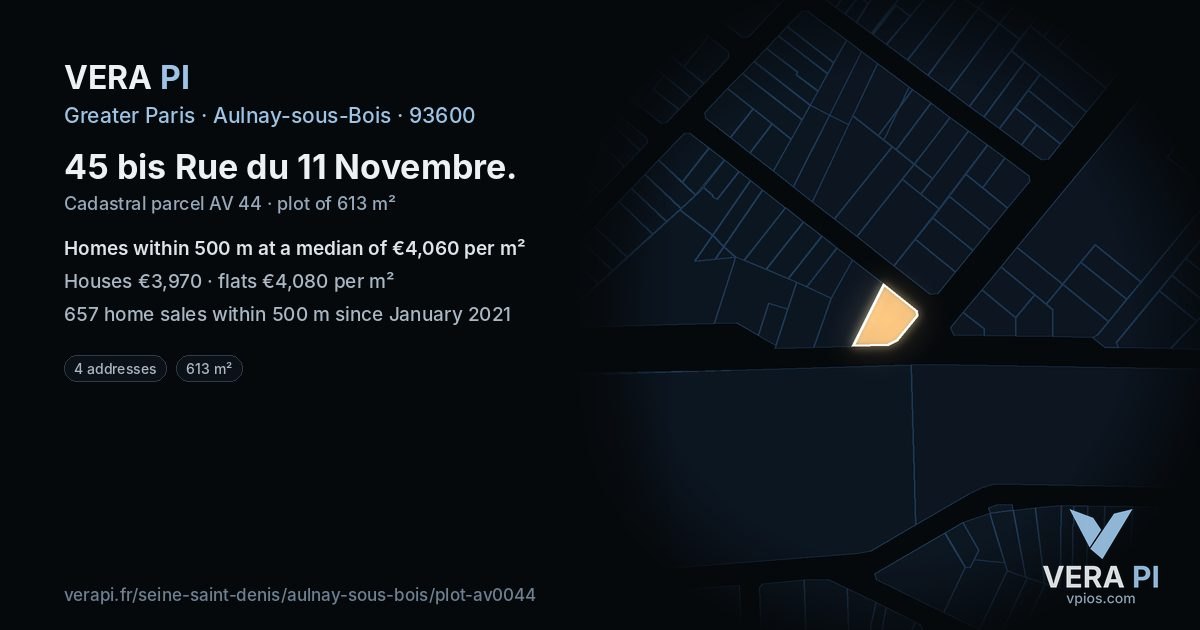 45 bis Rue du 11 Novembre, Aulnay-sous-Bois at night – the plot lit, the parcels around coloured by the prices near them