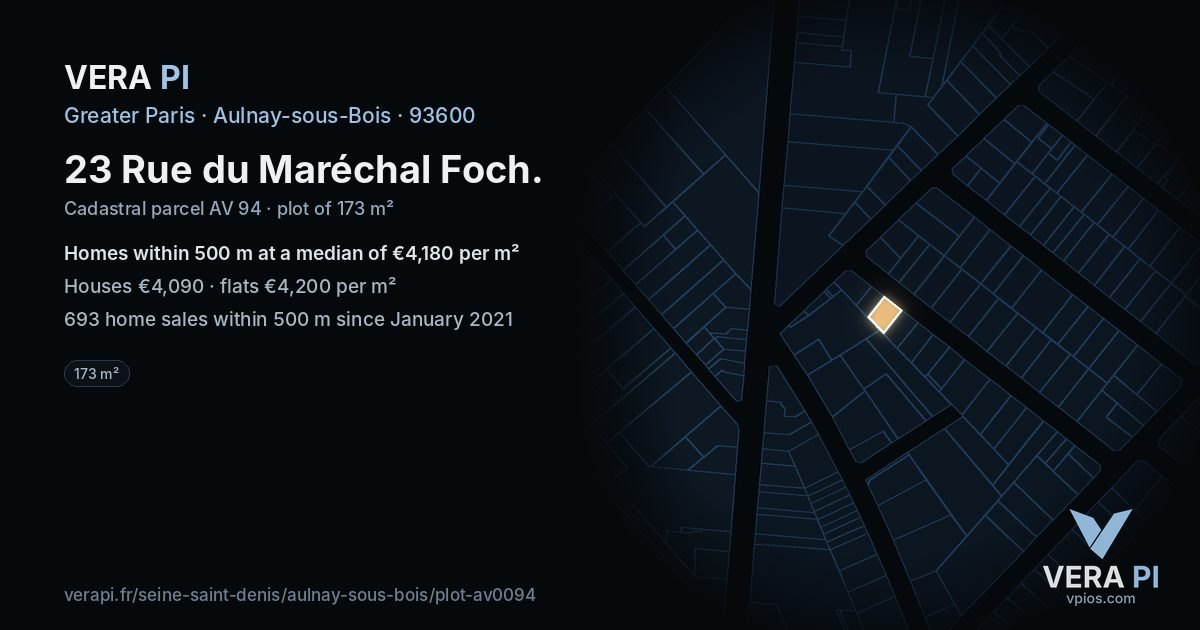 23 Rue du Maréchal Foch, Aulnay-sous-Bois at night – the plot lit, the parcels around coloured by the prices near them