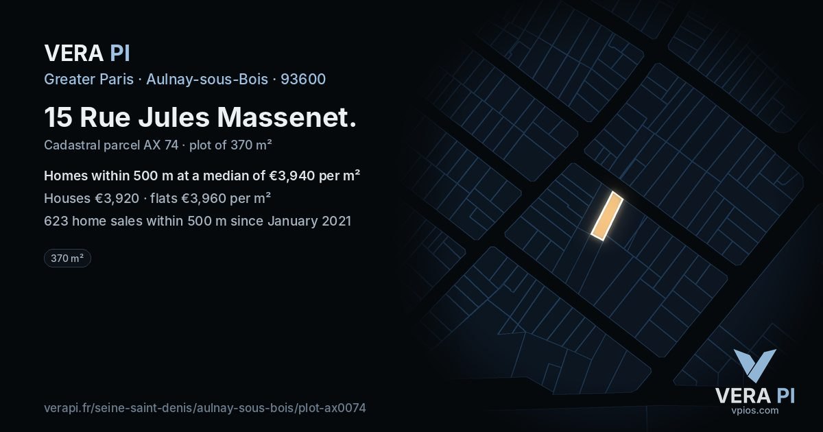 15 Rue Jules Massenet, Aulnay-sous-Bois at night – the plot lit, the parcels around coloured by the prices near them