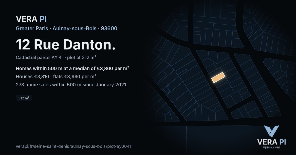 12 Rue Danton, Aulnay-sous-Bois at night – the plot lit, the parcels around coloured by the prices near them