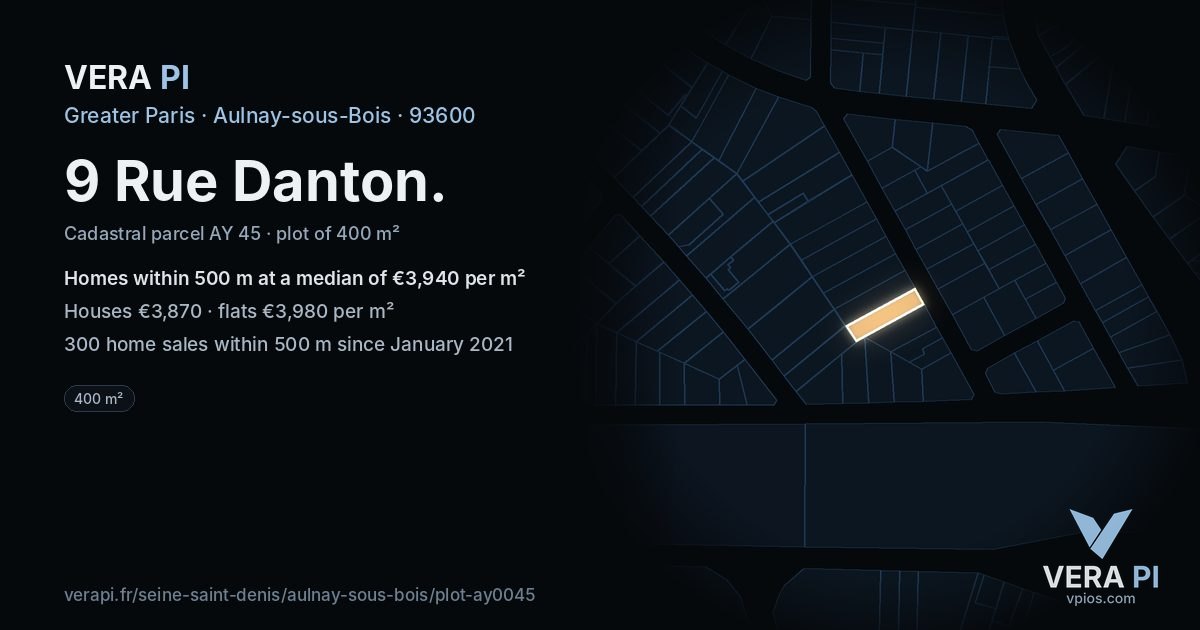 9 Rue Danton, Aulnay-sous-Bois at night – the plot lit, the parcels around coloured by the prices near them