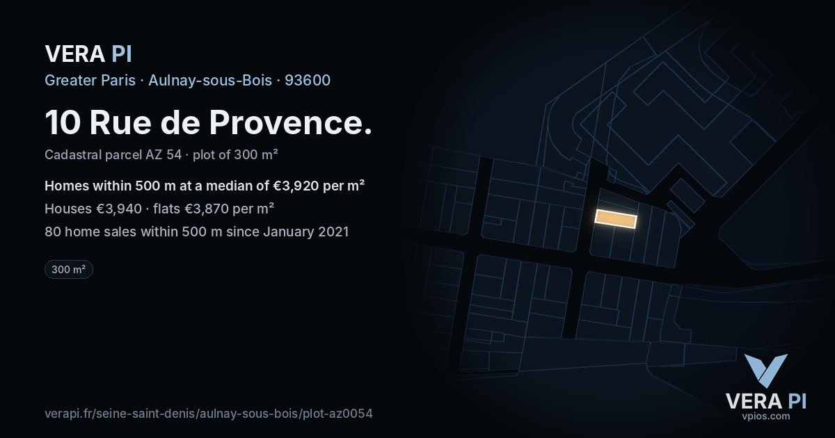 10 Rue de Provence, Aulnay-sous-Bois at night – the plot lit, the parcels around coloured by the prices near them