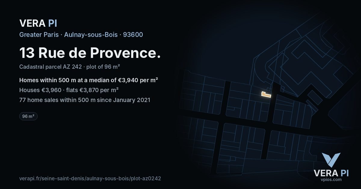 13 Rue de Provence, Aulnay-sous-Bois at night – the plot lit, the parcels around coloured by the prices near them