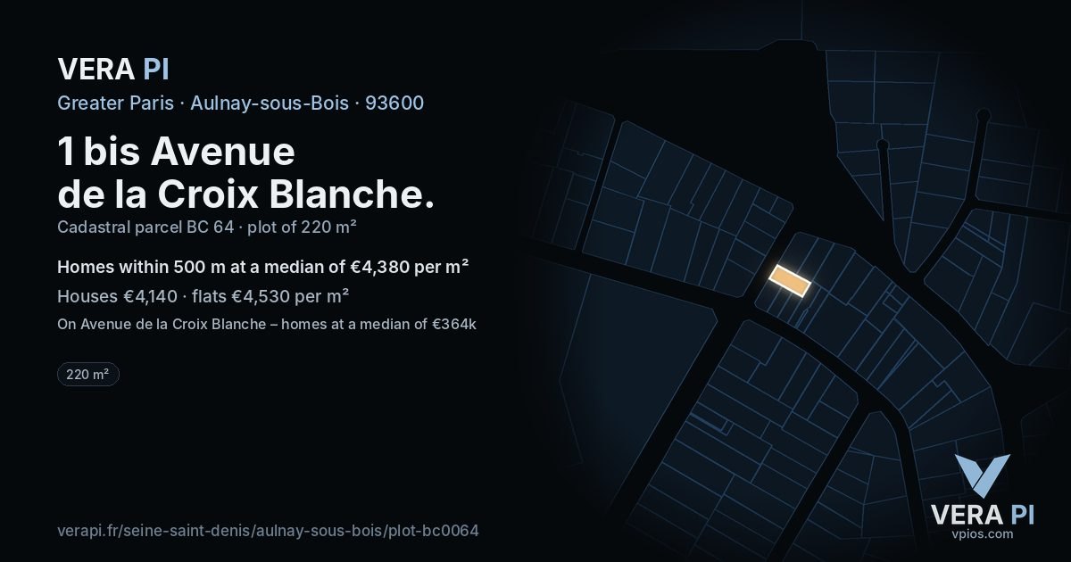 1 bis Avenue de la Croix Blanche, Aulnay-sous-Bois at night – the plot lit, the parcels around coloured by the prices near them