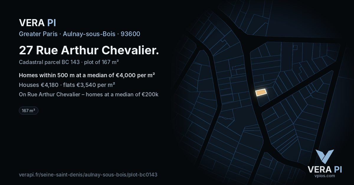 27 Rue Arthur Chevalier, Aulnay-sous-Bois at night – the plot lit, the parcels around coloured by the prices near them