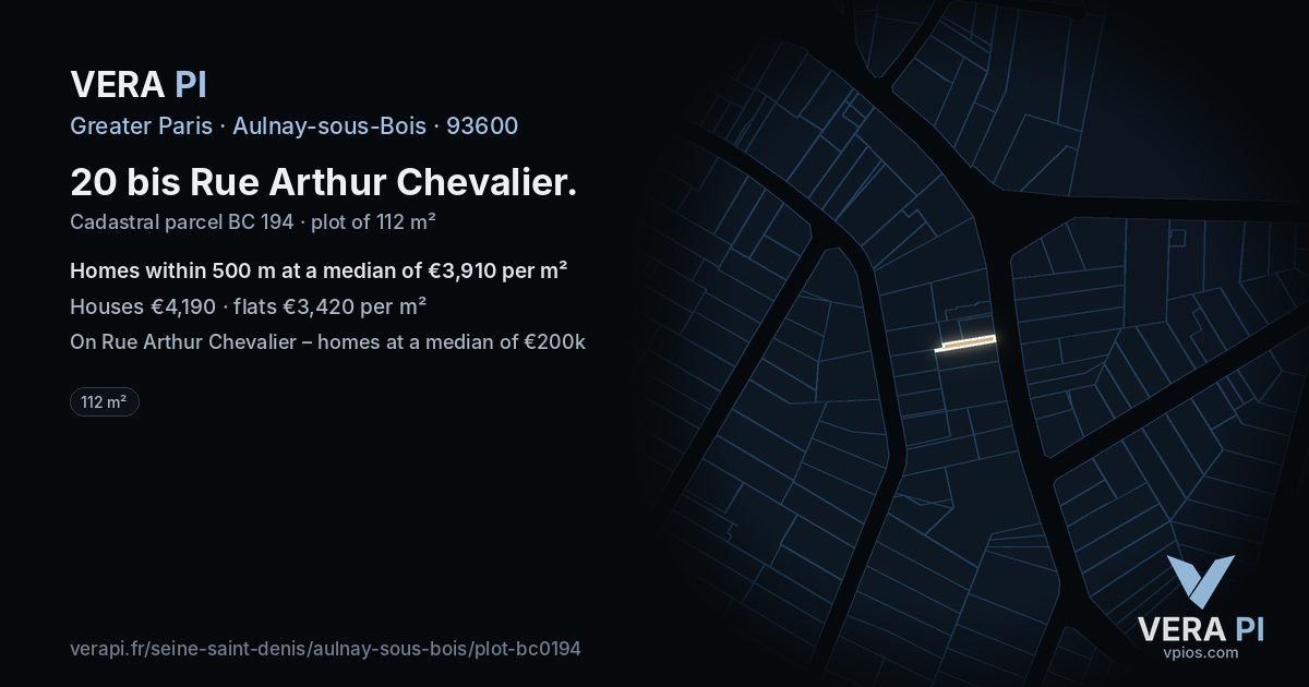 20 bis Rue Arthur Chevalier, Aulnay-sous-Bois at night – the plot lit, the parcels around coloured by the prices near them