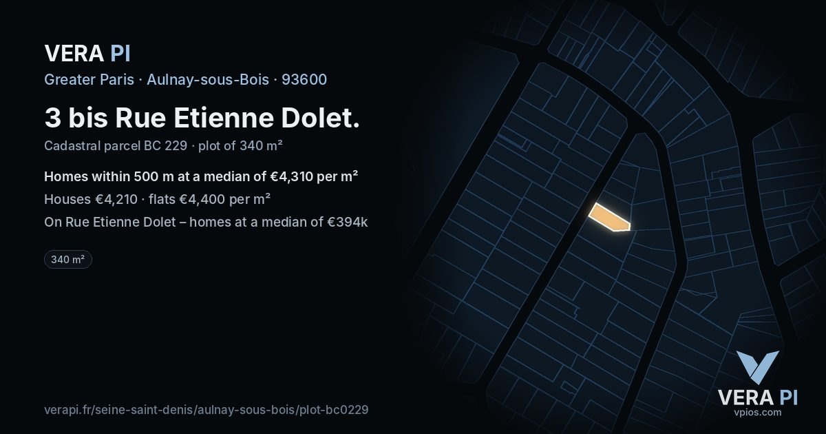 3 bis Rue Etienne Dolet, Aulnay-sous-Bois at night – the plot lit, the parcels around coloured by the prices near them