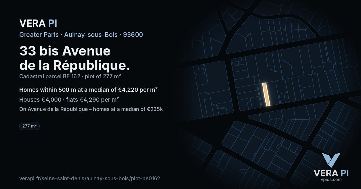 33 bis Avenue de la République, Aulnay-sous-Bois at night – the plot lit, the parcels around coloured by the prices near them