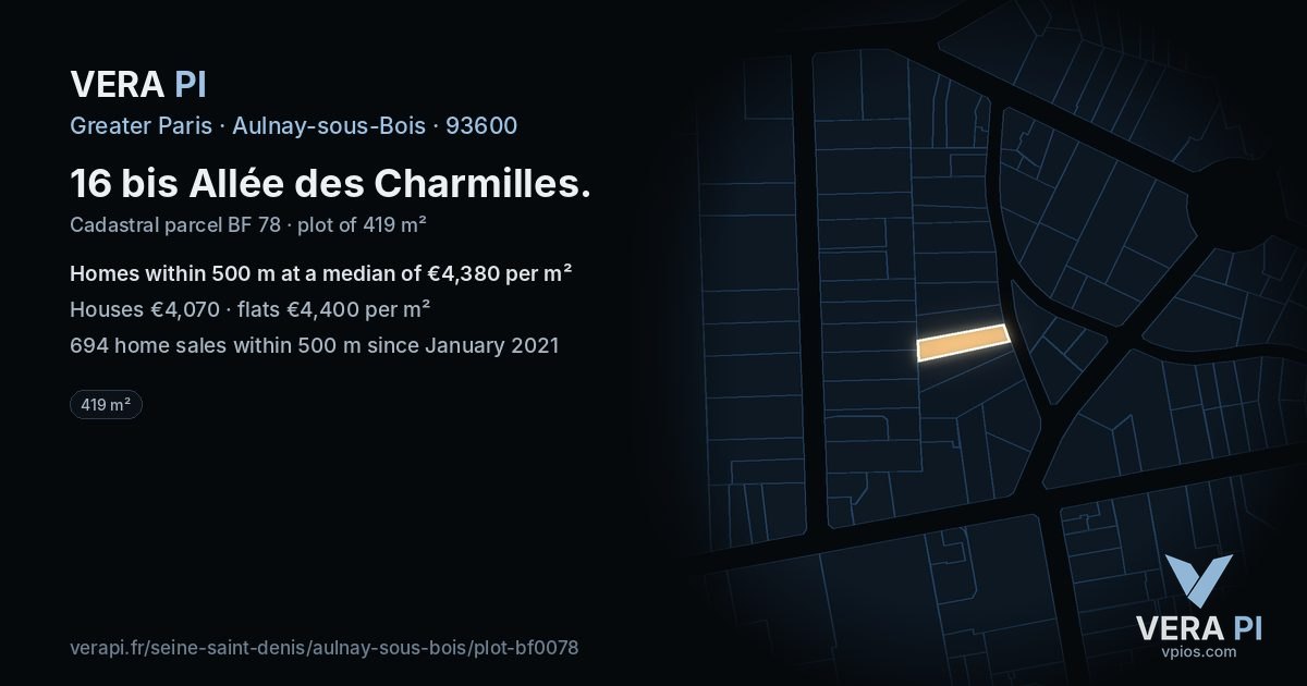 16 bis Allée des Charmilles, Aulnay-sous-Bois at night – the plot lit, the parcels around coloured by the prices near them